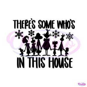 theres-some-whos-in-this-house-svg-digital-cricut-file