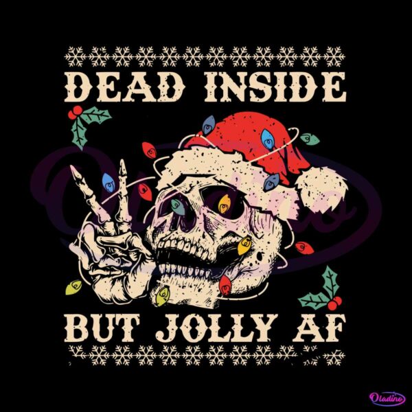 dead-inside-but-jolly-af-sarcastic-skeleton-svg-cricut-files