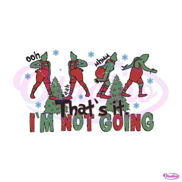 thats-it-im-not-going-grinch-christmas-tree-svg-cricut-files
