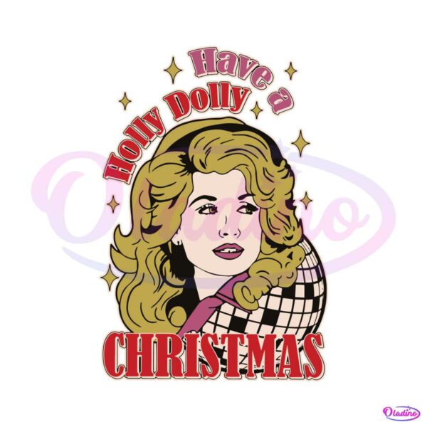 funny-have-a-holly-dolly-christmas-svg