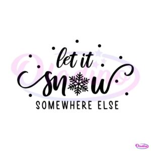 let-is-snow-somewhere-else-svg