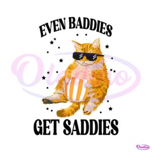 cat-even-baddies-get-saddies-png