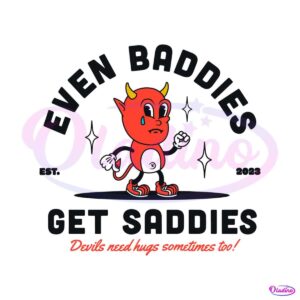 baddies-get-saddies-suicide-awareness-svg