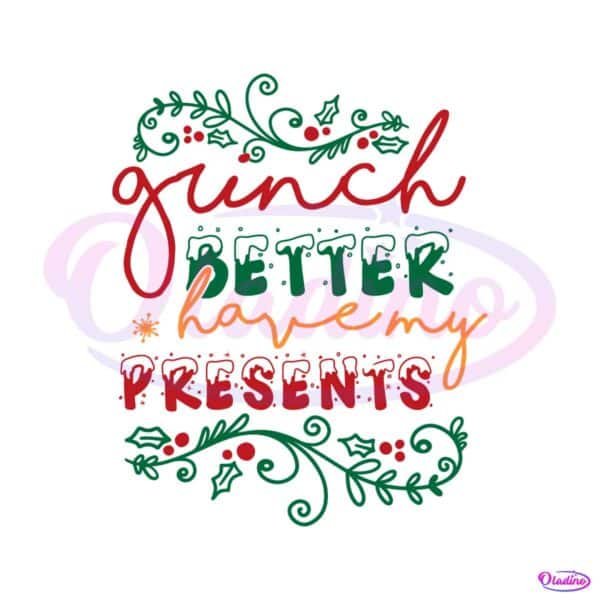 grinch-better-have-my-presents-svg