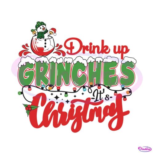 drink-up-grinches-its-christmas-svg