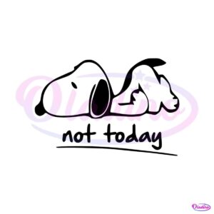 funny-not-today-snoopy-svg