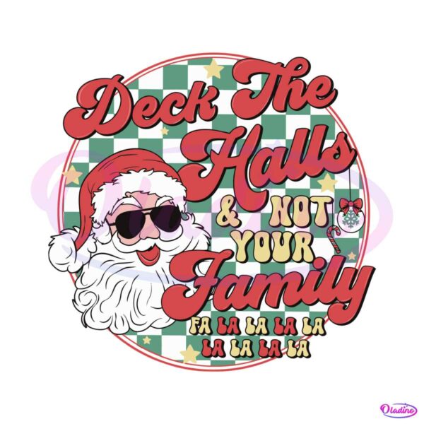 deck-the-halls-not-your-family-svg