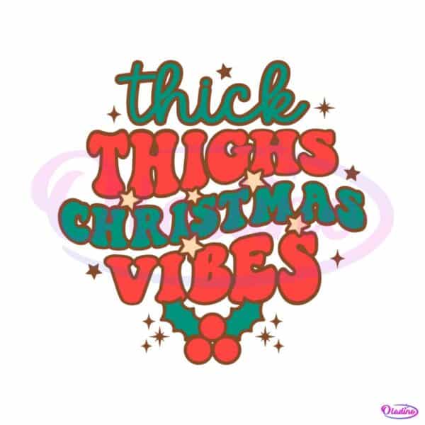 thick-thighs-christmas-vibes-svg