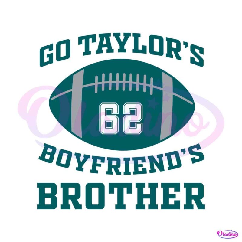 go-taylors-boyfriends-brother-svg