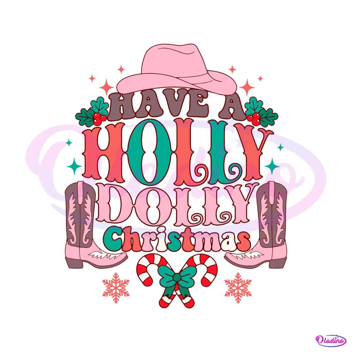 Have A Holly Dolly Christmas SVG