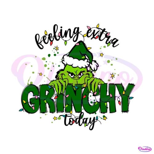 feeling-extra-grinchy-todayy-svg