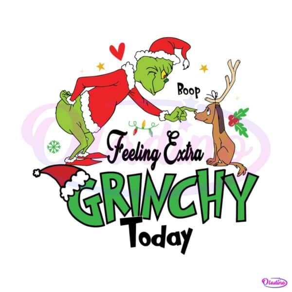 grinch-max-feeling-extra-grinchy-today-svg