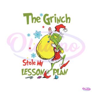 funny-grinch-stole-my-lesson-plan-svg