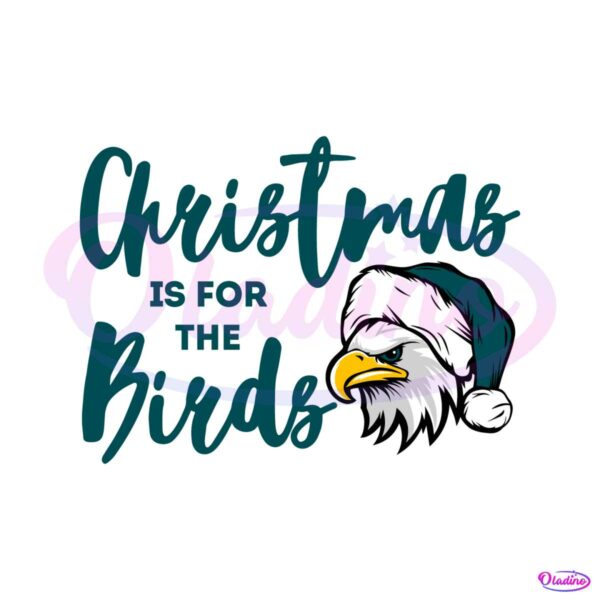 christmas-is-for-the-birds-eagles-svg-digital-download