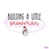 funny-building-a-little-snowman-svg