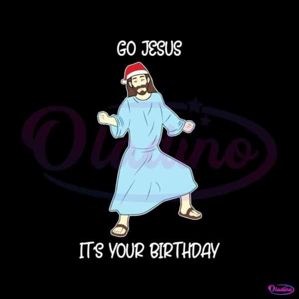go-jesus-its-your-birthday-svg