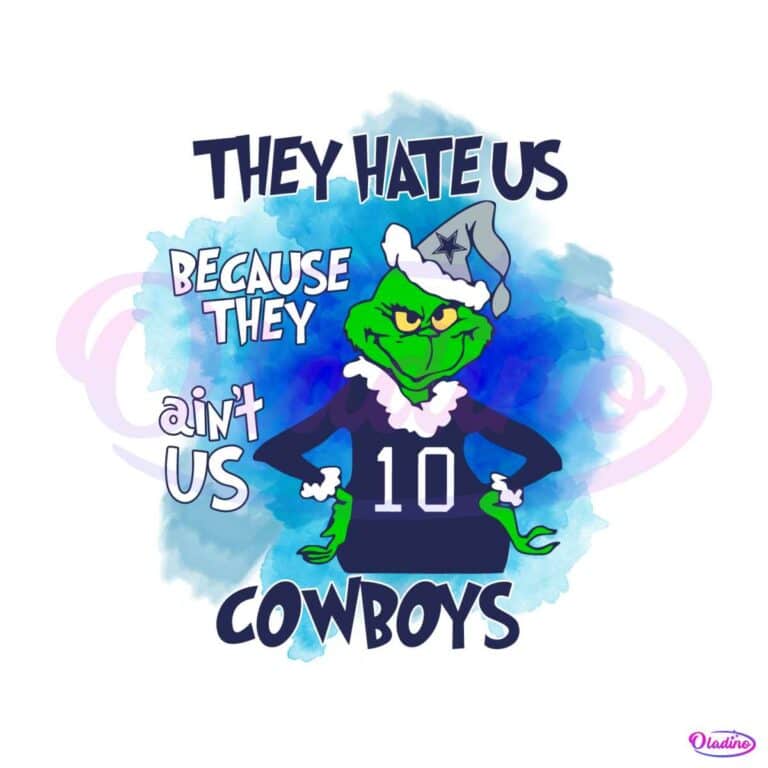 Funny Grinch Cowboys They Hate Us Because They Aint Us PNG