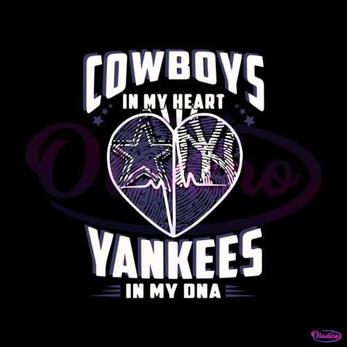 cowboys-in-my-heart-yankees-in-my-dna-svg