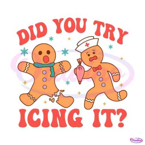 did-you-try-icing-it-christmas-gingerbread-svg