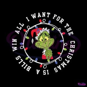 funny-grinch-all-i-want-for-the-christmas-is-a-bills-win-svg