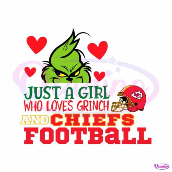 just-a-girl-who-loves-grinch-and-chiefs-football-svg
