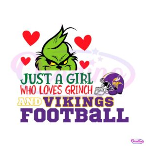 just-a-girl-who-loves-grinch-and-vikings-football-svg