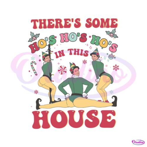 buddy-elf-theres-some-hos-in-this-house-svg