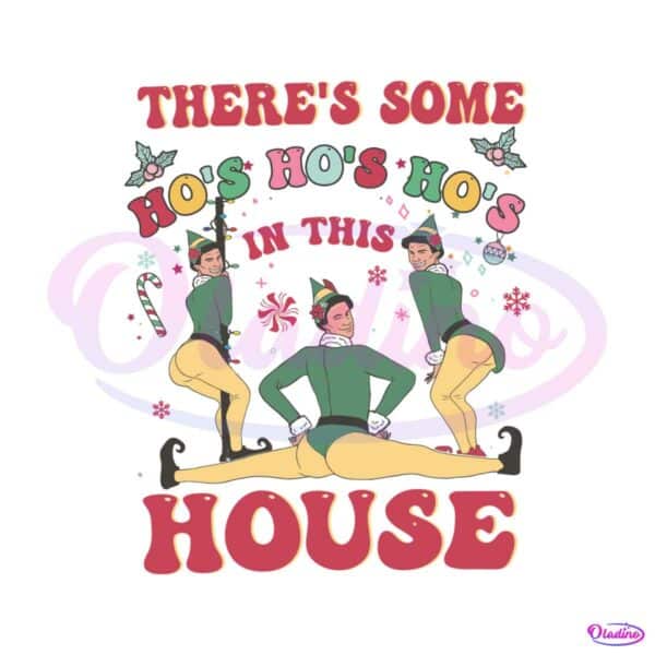 buddy-elf-theres-some-hos-in-this-house-svg