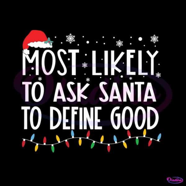 most-likely-to-ask-santa-to-define-good-svg