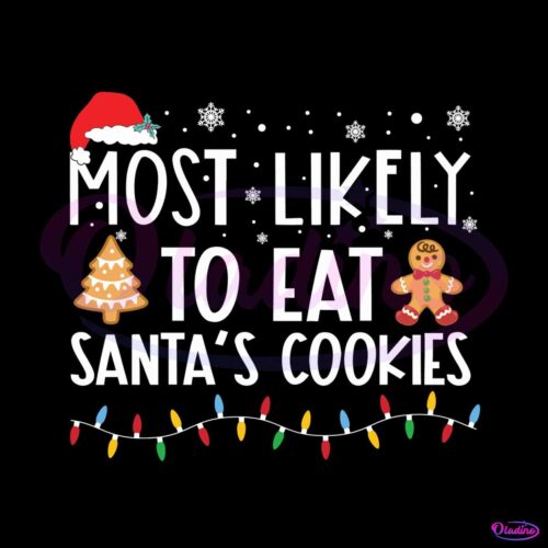 most-likely-to-eat-santas-cookies-svg