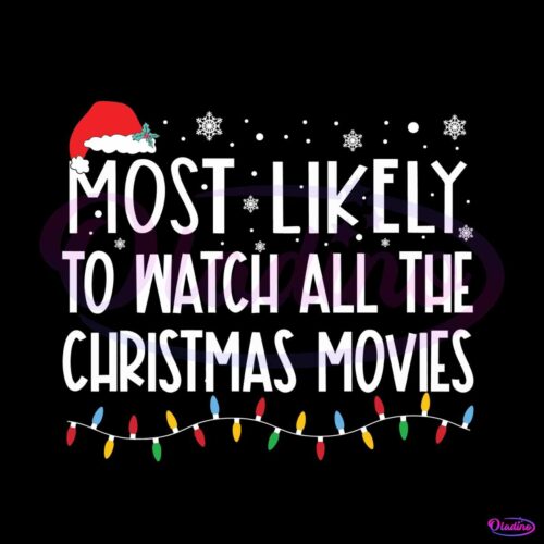 most-likely-to-watch-all-the-chistmas-movies-svg