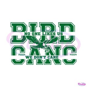 bird-gang-no-one-likes-us-we-dont-care-svg