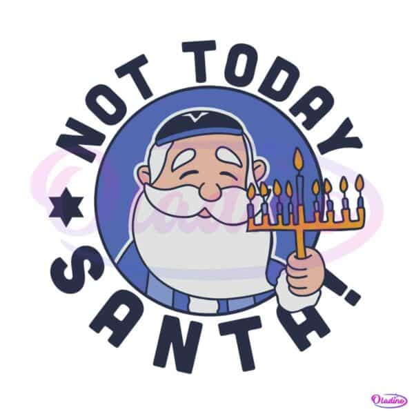funny-not-today-santa-hanukkah-svg