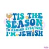 tis-the-season-to-remind-everyone-svg