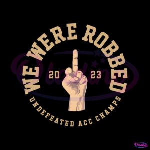 we-were-robbed-undefeated-acc-champs-svg