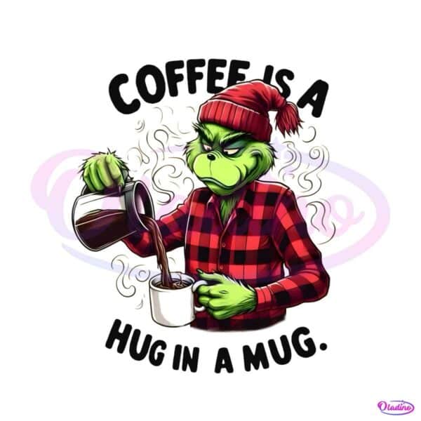 grinch-coffee-is-a-hug-in-mug-png
