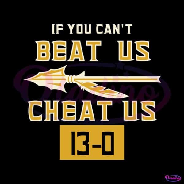 if-you-cant-beat-us-cheat-us-florida-state-seminoles-svg