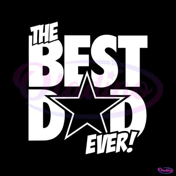 dallas-cowboys-football-best-dad-ever-svg-digital-download
