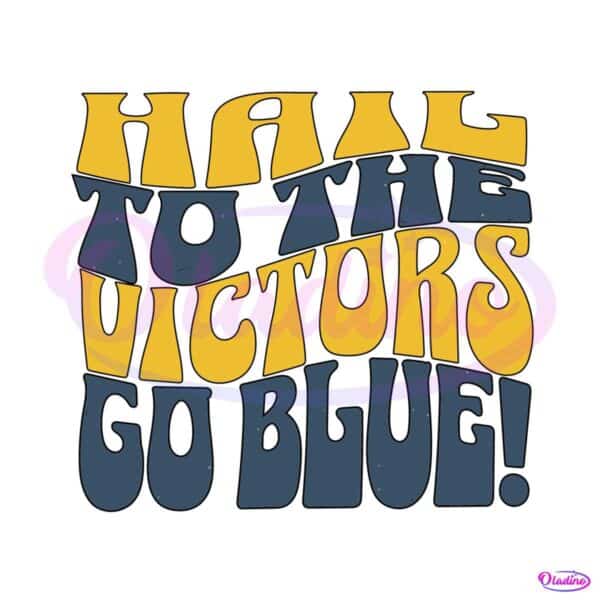 hall-to-the-victors-go-blue-svg