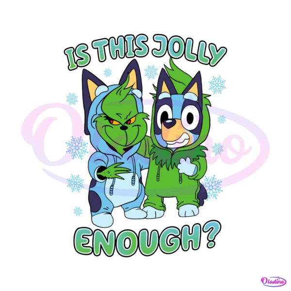 bluey-grinch-christmas-is-this-jolly-enough-svg