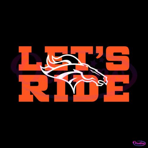 lets-ride-denver-broncos-svg-cricut-digital-download