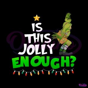 funny-grinch-is-this-jolly-enough-png