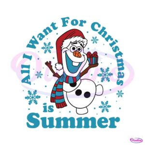 olaf-all-i-want-for-christmas-is-summer-svg