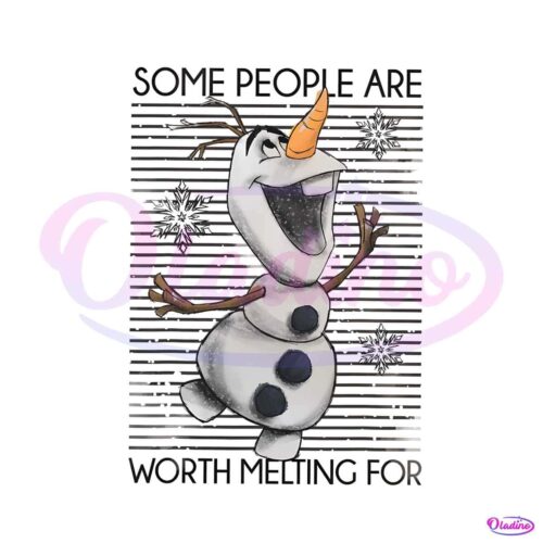 some-people-are-worth-melting-for-png