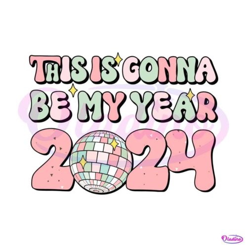 this-is-gonna-be-my-year-2023-svg