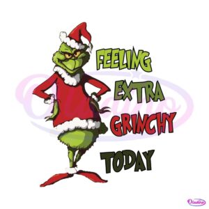 feeling-extra-grinchy-today-grinch-santa-svg