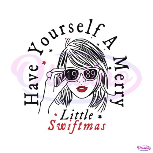 have-yourself-a-merry-little-swiftmas-svg