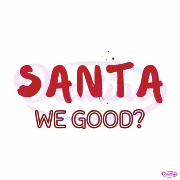 santa-we-good-funny-christmas-svg