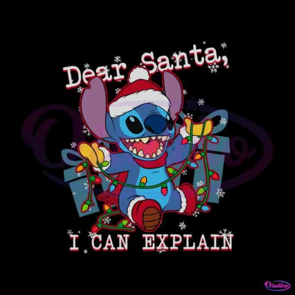 funny-stitch-dear-santa-i-can-explain-svg