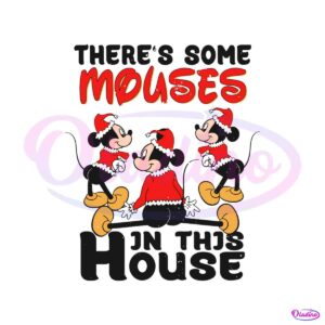 theres-some-mouses-in-this-house-svg